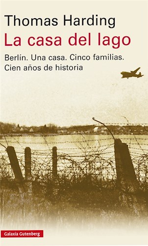 Papel CASA DEL LAGO BERLIN UNA CASA CINCO FAMILIAS CIEN AÑOS DE HISTORIA
