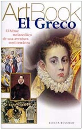 Papel GRECO EL HEROE MELANCOLICO DE UNA AVENTURA MEDITERRANEA (COLECCION ART BOOK) (BOLSILLO)