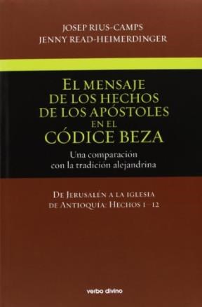 Papel MENSAJE DE LOS HECHOS DE LOS APOSTOLES EN EL CODIGO BEZ  A (TOMO 1) UNA COMPARACION CON LA T