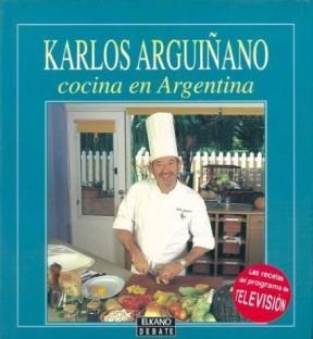 Papel KARLOS ARGUIÑANO COCINA EN ARGENTINA [LAS RECETAS DEL PROGRAMA DE TELEVISION] (ELKANO)
