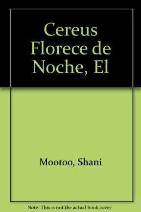 Papel CEREUS FLORECE DE NOCHE (COLECCION LITERATURA)