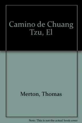 Papel CAMINO DE CHUANG TZU (SIETE LIBROS PARA ACERCARSE A ORIENTE) (CARTONE)