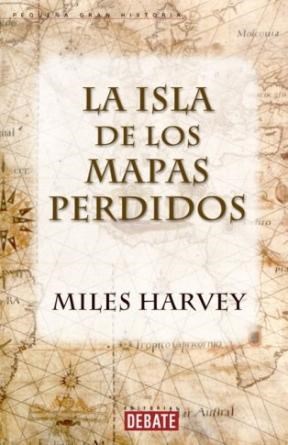Papel ISLA DE LOS MAPAS PERDIDOS (COLECCION PEQUEÑA GRAN HISTORIA)