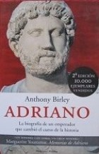 Papel ADRIANO LA BIOGRAFIA DE UN EMPERADOR QUE CAMBIO EL CURSO DE LA HISTORIA (COLECCION ATALAYA)