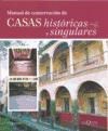 Papel MANUAL DE CONSERVACION DE CASAS HISTORICAS Y SINGULARES (COLECCION LOS 5 SENTIDOS) (CARTONE)