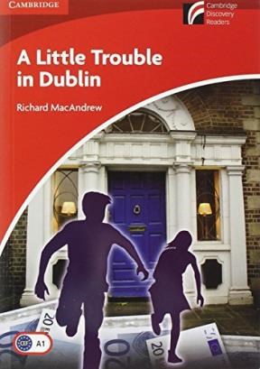 Papel A LITTLE TROUBLE IN DUBLIN (CAMBRIDGE EXPERIENCE READERS LEVEL 1) (A1) (WITH DOWNLOADABLE AUDIO)