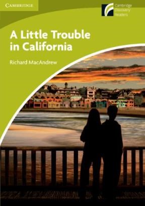 Papel A LITTLE TROUBLE IN CALIFORNIA (STARTER LEVEL) (CAMBRIDGE EXPERIENCE READERS) (DOWNLOADABLE AUDIO)
