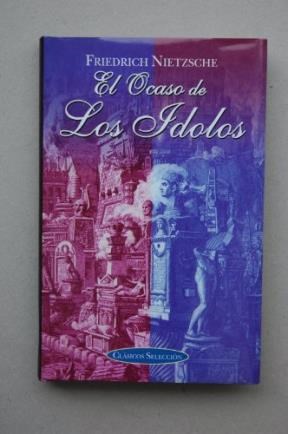 Papel OCASO DE LOS IDOLOS (CLASICOS SELECCION) (CARTONE)