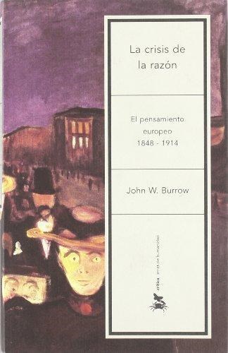 Papel CRISIS DE LA RAZON EL PENSAMIENTO EUROPEO 1848-1914 (LETRAS DE HUMANIDAD) (CARTONE)