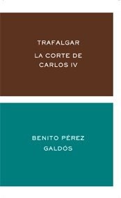 Papel TRAFALGAR / LA CORTE DE CARLOS IV (COLECCION CLASICOS Y MODERNOS)
