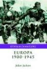 Papel EUROPA [1900-1945] (COLECCION HISTORIA DE EUROPA OXFORD) (CARTONE)