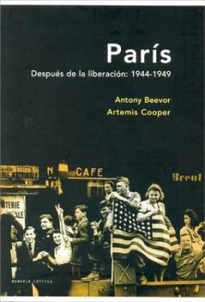 Papel PARIS DESPUES DE LA LIBERACION [1944-1949] (MEMORIA CRITICA) (CARTONE)