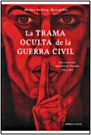 Papel TRAMA OCULTA DE LA GUERRA CIVIL LOS SERVICIOS SECRETOS DE FRANCO [1936-1945] (CONTRASTES) (CARTONE)