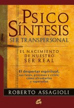 Papel PSICOSINTESIS SER TRANSPERSONAL EL NACIMIENTO DE NUESTRO SER REAL (RUSTICO)