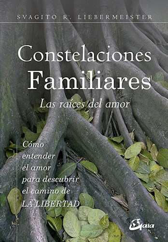 Papel CONSTELACIONES FAMILIARES LAS RAICES DEL AMOR (COLECCION PSICOEMOCION)