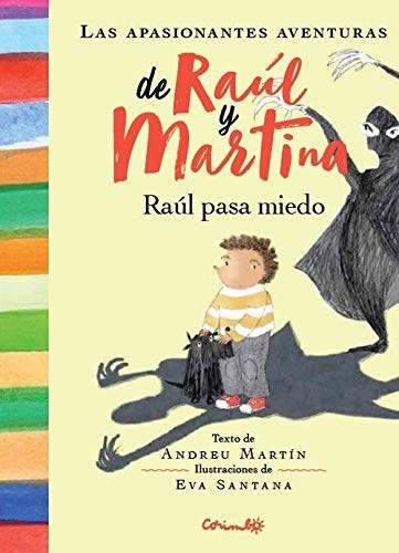 Papel RAUL PASA MIEDO (COLECCION LAS APASIONANTES AVENTURAS DE RAUL Y MARTINA) [ILUSTRADO] (CARTONE)