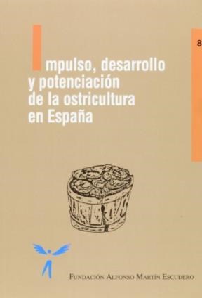 Papel IMPULSO DESARROLLO Y POTENCIACION DE LA OSTRICULTURA EN ESPAÑA