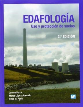 Papel EDAFOLOGIA USO Y PROTECCION DE LOS SUELOS (3 ED) (RUSTICA) (ILUSTRADO)