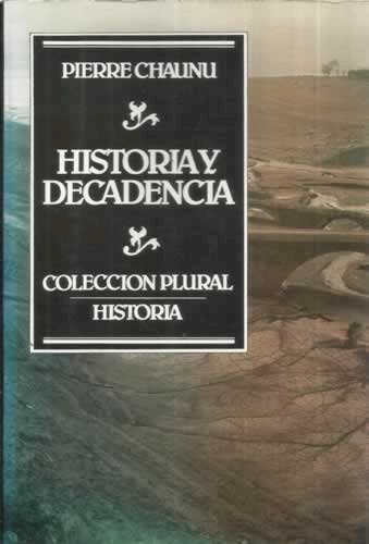 Papel HISTORIA Y DECADENCIA (COLECCION PLURAL HISTORIA)