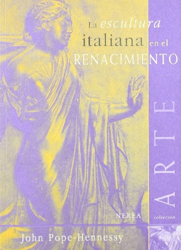 Papel ESCULTURA ITALIANA EN EL RENACIMIENTO (COLECCION ARTE) (RUSTICO)