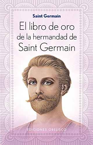 Papel LIBRO DE ORO DE LA HERMANDAD DE SAINT GERMAIN (COLECCION ESPIRITUALIDAD Y VIDA INTERIOR)