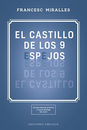 Papel CASTILLO DE LOS 9 ESPEJOS (COL. ESPIRITUALIDAD) [INCLUYE MANUAL PRACTICO Y NUEVO PROLOGO DEL AUTOR]