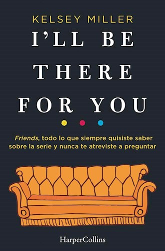 Papel I'LL BE THERE FOR YOU
