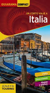 Papel UN CORTO VIAJE A ITALIA (GUIARAMA COMPACT) (INCLUYE VISITA + DIRECCIONES + MAPAS)