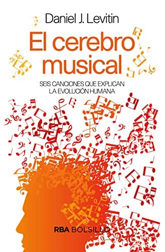 Papel CEREBRO MUSICAL SEIS CANCIONES QUE EXPLICAN LA EVOLUCION HUMANA (BOLSILLO)