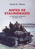 Papel ANTES DE STALINGRADO LA INVASION ALEMANA DE RUSIA 1941