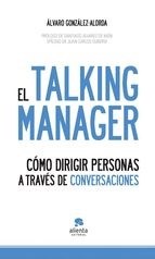Papel TALKING MANAGER COMO DIRIGIR PERSONAS A TRAVES DE CONVERSACIONES (6 EDICION) (RUSTICA)