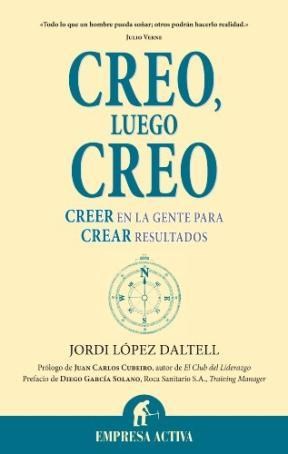Papel CREO LUEGO CREO CREER EN LA GENTE PARA CREAR RESULTADOS (NARRATIVA EMPRESARIAL)