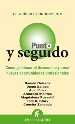 Papel PUNTO Y SEGUIDO COMO GESTIONAR EL DESEMPLEO Y CREAR NUEVAS OPORTUNIDADES PROFESIONALES