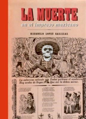 Papel MUERTE EN EL IMPRESO MEXICANO (ILUSTRADO) (CARTONE)
