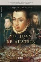Papel YO JUAN DE AUSTRIA LA HISTORIA DESCONOCIDA Y TRAGICA DEL HIJO BASTARDO DE CARLOS V HEROE DE LA...