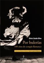 Papel POR BULERIAS 100 AÑOS DE COMPAS FLAMENCO (COLECCION DE FLAMENCO) (SERIE LOS PALOS DEL FLAMENCO)