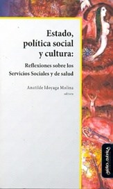 Papel ESTADO POLITICA SOCIAL Y CULTURA REFLEXIONES SOBRE LOS SERVICIOS SOCIALES Y DE SALUD