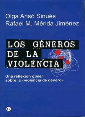 Papel GENEROS DE LA VIOLENCIA (UNA REFLEXION QUEER SOBRE LA VIOLENCIA DE GENERO)