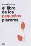 Papel LIBRO DE LOS PEQUEÑOS PLACERES (COLECCION ARGUMENTOS) (CARTONE)