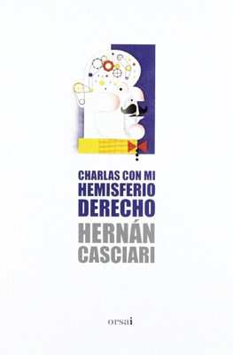 Papel CHARLAS CON MI HEMISFERIO DERECHO (COLECCION CASCIARI 1)