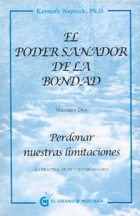 Papel PODER SANADOR DE LA BONDAD VOLUMEN DOS PERDONAR NUESTRAS LIMITACIONES (BOLSILLO)
