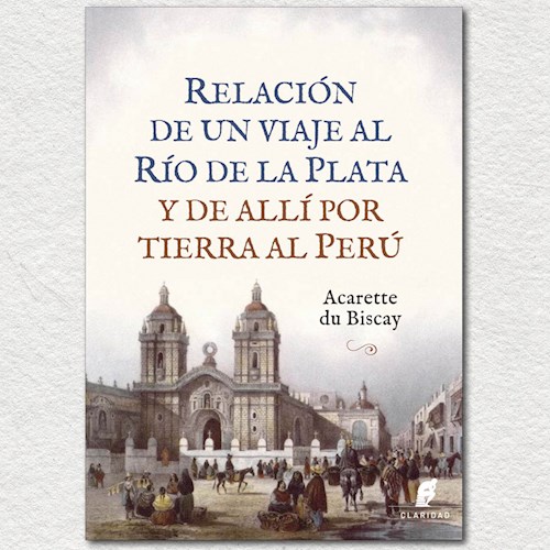 Papel RELACION DE UN VIAJE AL RIO DE LA PLATA Y DE ALLI POR TIERRA AL PERU