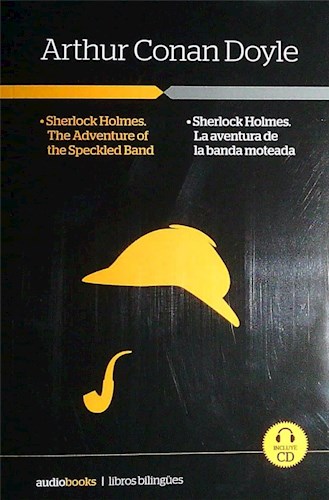 Papel SHERLOCK HOLMES LA AVENTURA DE LA BANDA MOTEADA [AUDIOLIBRO INCLUYE CD] (COLECCION LIBROS BILINGUES)