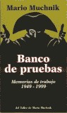 Papel BANCO DE PRUEBAS MEMORIAS DE TRABAJO 1949-1999