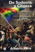 Papel DE SODOMA A CHUECA UNA HISTORIA CULTURAL DE LA HOMOSEXU ALIDAD EN ESPAÑA EN EL SIGLO XX