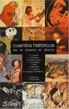 Papel CUENTOS HISTORICOS DE LA PIEDRA AL ATOMO (COLECCION NARRATIVA BREVE 11)