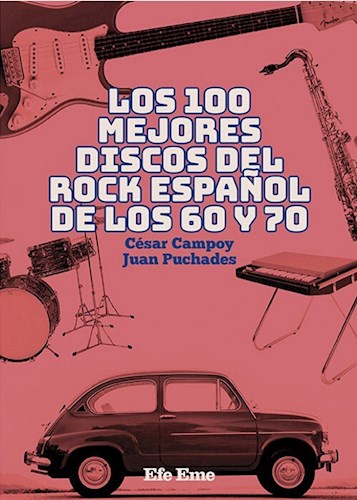 Papel 100 MEJORES DISCOS DEL ROCK ESPAÑOL DE LOS 60 Y 70