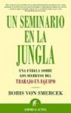 Papel UN SEMINARIO EN LA JUNGLA UNA FABULA SOBRE LOS SECRETOS (NARRATIVA EMPRESARIAL)