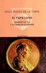 Papel PAPA LUNA BENEDICTUS XIII Y EL CISMA DE OCCIDENTE (COLECCION QUINTETO)