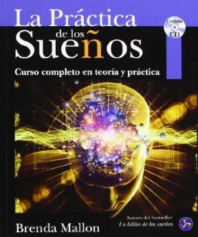 Papel PRACTICA DE LOS SUEÑOS CURSO COMPLETO EN TEORIA Y PRACTICA (CONTIENE CD)